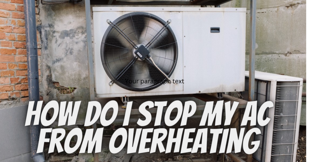 Stop AC From Overheating