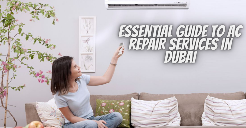 Essential Guide to AC Repair Services in Dubai
