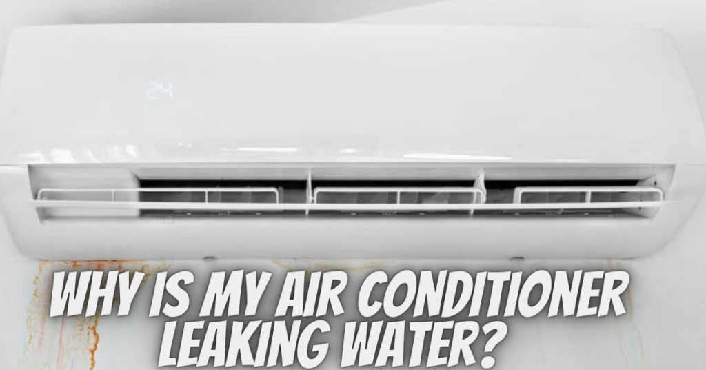 Air Conditioner Leaking Water